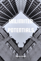 UNLIMITED POTENTIALS: Nothing is impossible B0C91ZWNNL Book Cover
