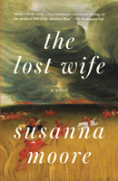 The Lost Wife: A novel 0385351437 Book Cover