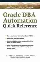 Oracle DBA Automation Quick Reference (Prentice Hall PTR Oracle Series) 0131403044 Book Cover