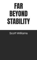 Far Beyond Stability B0GZ2XW5WF Book Cover
