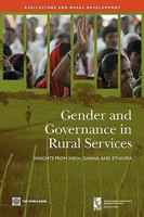 Gender and Governance in Rural Services: Insights from India, Ghana, and Ethiopia 0821376586 Book Cover