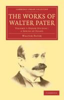 The Works of Walter Pater 1108034241 Book Cover