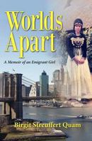 Worlds Apart, a Memoir of an Emigrant Girl 1614930716 Book Cover