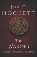 The Waking (The Grey Deep) B0GTVYXQBY Book Cover