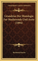 Grundriss Der Histologie Fur Studierende Und Arzte (1894) 1166757994 Book Cover