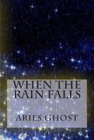 When The Rain Falls 1481033840 Book Cover