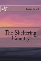 The Sheltering Country 1495234231 Book Cover