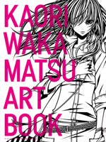 ワカマツカオリ作品集 KAORI WAKAMATSU ART BOOK 4891949031 Book Cover