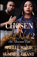 Chosen by a Ruff Neck 2: An Arizona Love 1659609712 Book Cover