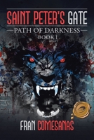 Saint Peter's Gate: Path of Darkness 1490781277 Book Cover
