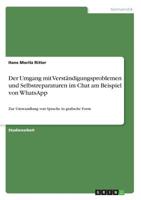Der Umgang mit Verständigungsproblemen und Selbstreparaturen im Chat am Beispiel von WhatsApp (German Edition) 3668982244 Book Cover