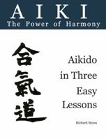 Aikido in Three Easy Lessons 0966342402 Book Cover