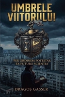 Umbrele Viitorului (Romanian Edition) B0GV23HQ4G Book Cover