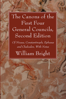 The Canons of the First Four General Councils of Nicaea, Constantinople, Ephesus and Chalcedon: With Notes 1666733199 Book Cover