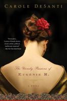The Unruly Passions of Eugénie R. 0547553099 Book Cover