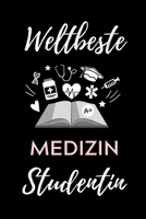 Weltbeste Medizin Studentin: A5 Notizbuch 52 WOCHENKALENDER sch�ner Spruch f�r zuk�nftige �rzte Medizinstudium Studentennotizbuch Mediziner Tagebuch Physikum Studienbeginn 170719372X Book Cover
