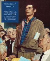 Enduring Ideals: Rockwell, Roosevelt and the Four Freedoms 0789213001 Book Cover