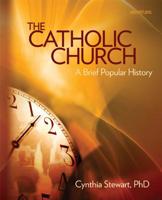 The Catholic Church: A Brief Popular History 0884899675 Book Cover