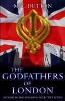 The Godfathers of London: Second in the Singhing Detective Series 1783061650 Book Cover