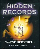 The Hidden Records: Ancient Pyramid Star Maps Decode the Secret of Human Origins 0620308869 Book Cover