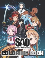 Sword Art Online Coloring Book: The Best SAO coloring with High Quality Illustrations For Kids And Adults .Enjoy Coloring SAO As You Want! B08WSFT3DJ Book Cover