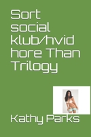 Sort social klub/hvid hore Than Trilogy (Danish Edition) 1670007006 Book Cover