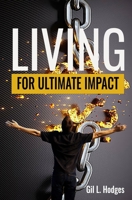 Living for Ultimate Impact 0578979535 Book Cover