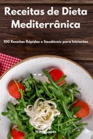 Receitas de Dieta Mediterr�nica: 100 Receitas R�pidas e Saud�veis para Iniciantes. Mediterranean Recipes 180255310X Book Cover