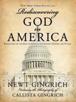 Rediscovering God in America: Reflections on the Role of Faith in Our Nation's History and Future 1595553134 Book Cover