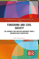 Fukushima and Civil Society : The Japanese Anti-Nuclear Movement from a Socio-Political Perspective 1032017031 Book Cover