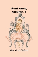 Aunt Anne, Vol. 1 9376553802 Book Cover