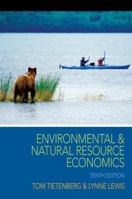 Environmental and Natural Resource Economics 0133479692 Book Cover