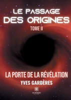 Le passage des origines: Tome II - La porte de la révélation B0942HCFHV Book Cover