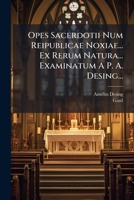 Opes Sacerdotii Num Reipublicae Noxiae... Ex Rerum Natura... Examinatum A P. A. Desing... 1271622610 Book Cover