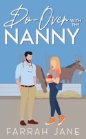 Do-Over With The Nanny: A Single Dad, Off-Limits Small Town Romance (Eveleth) B0CLGGL8BP Book Cover