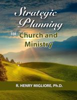 Strategic Planning for Church and Ministry 0998900648 Book Cover