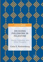 On Doing Fieldwork in Palestine: Advice, Fieldnotes, and Other Thoughts 3319342002 Book Cover