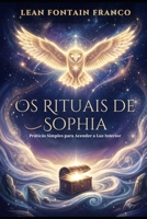 Os Rituais de Sophia: Práticas Simples para Acender a Luz Interior (Portuguese Edition) B0HD9L11HW Book Cover