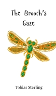 The Brooch's Gaze 1805860917 Book Cover