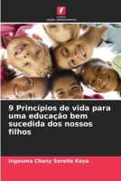 9 Princípios de vida para uma educação bem sucedida dos nossos filhos 6206015602 Book Cover