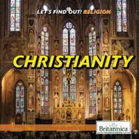 Christianity (Let's Find Out! Religion) 1508106843 Book Cover