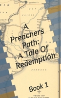 A Preachers Path: A Tale Of Redemption B0DS6LCR56 Book Cover