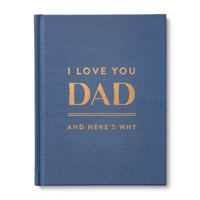 I Love You Dad: And Here's Why 1957891688 Book Cover