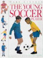 The Young Soccer Player (Young Enthusiast) 1564585921 Book Cover
