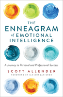 The Enneagram of Emotional Intelligence: A Journey to Personal and Professional Success 1540902765 Book Cover