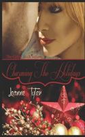 Charming the Holidays: The Good Luck Series 1720155070 Book Cover