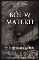 BÓL W MATERII: ty, który czujesz za duzo (Polish Edition) B0H3367BZ2 Book Cover