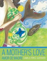 A Mother's Love 1452595690 Book Cover