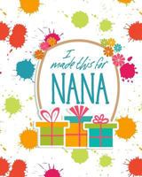 I Made This For Nana: DIY Activity Booklet Keepsake 1723757764 Book Cover
