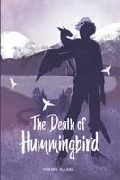 The Death of Hummingbird 144674762X Book Cover